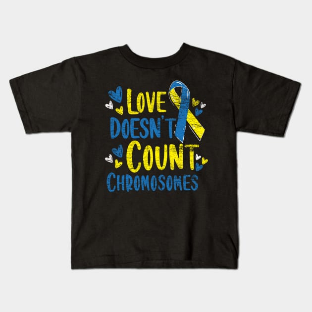 love doesnt count chromosomes down syndrome grunge Kids T-Shirt by ShirtsShirtsndmoreShirts